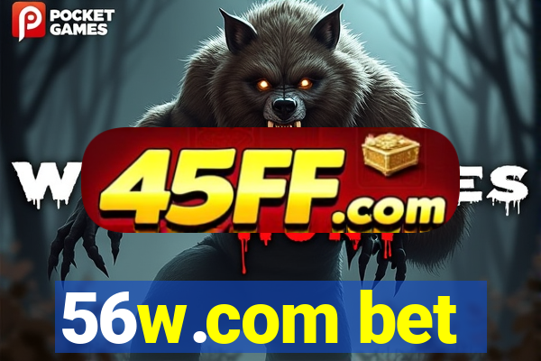 56w.com bet